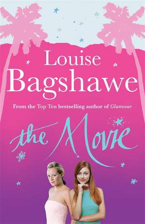 The Movie de Louise Bagshawe