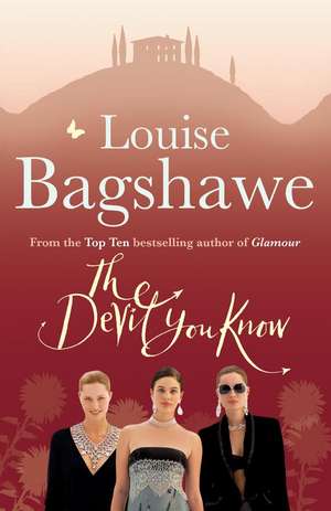 Bagshawe, L: The Devil You Know de Louise Bagshawe