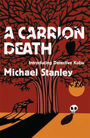 A Carrion Death (Detective Kubu Book 1) de Michael Stanley