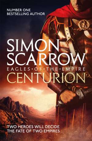 Centurion (Eagles of the Empire 8) de Simon Scarrow