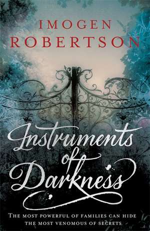 Instruments of Darkness de Imogen Robertson