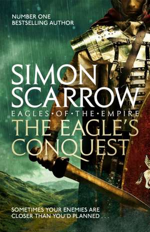 The Eagle's Conquest (Eagles of the Empire 2) de Simon Scarrow