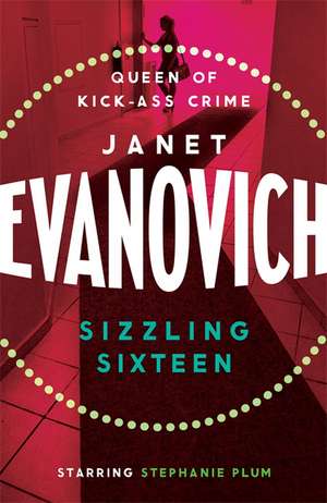 Sizzling Sixteen de Janet Evanovich