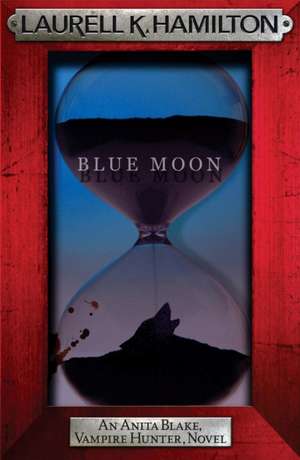 Blue Moon de Laurell K. Hamilton