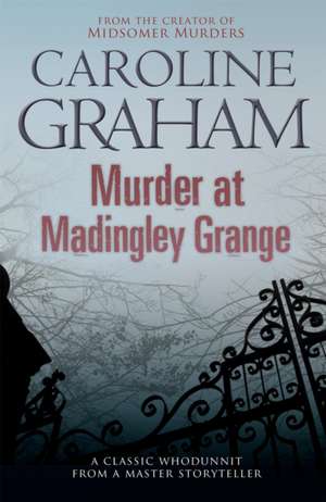 Murder at Madingley Grange de Caroline Graham