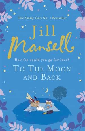 To The Moon And Back de Jill Mansell