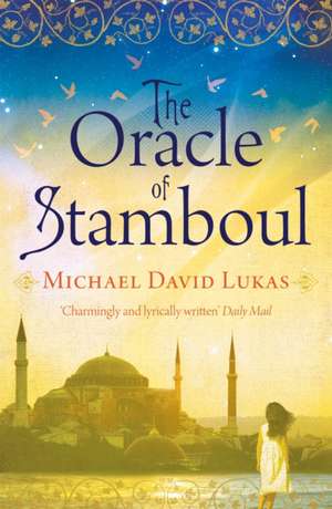 The Oracle of Stamboul de Michael David Lukas