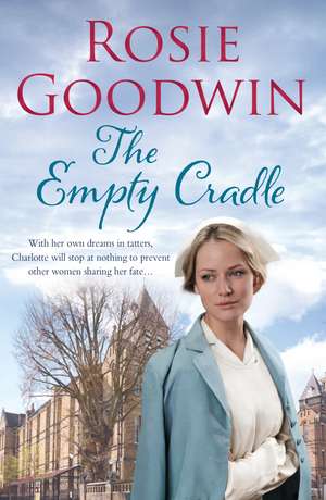 The Empty Cradle de Rosie Goodwin