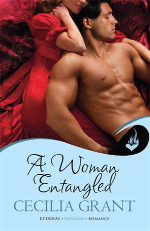 A Woman Entangled de Cecilia Grant