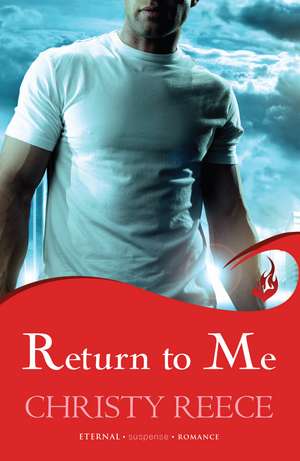 Return to Me de Christy Reece