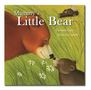 Mummy'S Little Bear de Gemma Cary