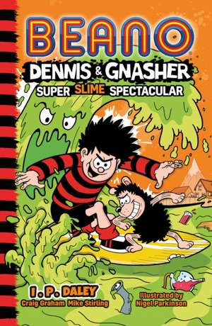 Beano Dennis & Gnasher: Super Slime Spectacular de Beano Studios