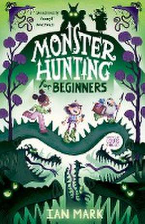 Monster Hunting For Beginners de Ian Mark