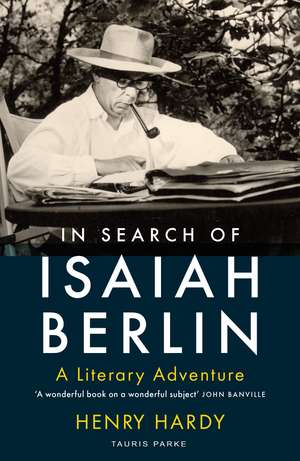 In Search of Isaiah Berlin: A Literary Adventure de Henry Hardy