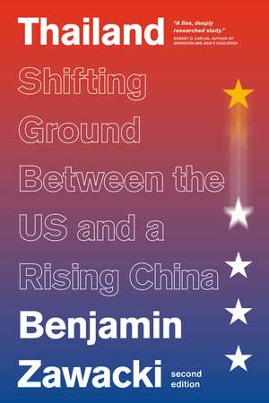 Thailand: Shifting Ground Between the US and a Rising China de Benjamin Zawacki