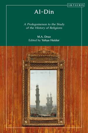 Al-Din: A Prolegomenon to the Study of the History of Religions de M.A. Draz