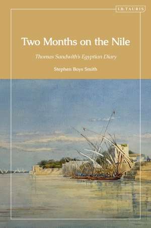 Two Months on the Nile de Stephen Boys Smith