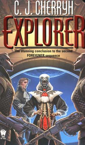 Explorer: Book Six of Foreigner de C. J. Cherryh