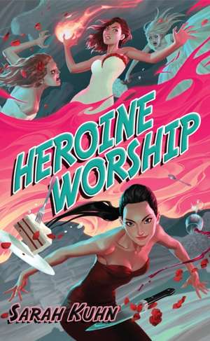 Heroine Worship de Sarah Kuhn