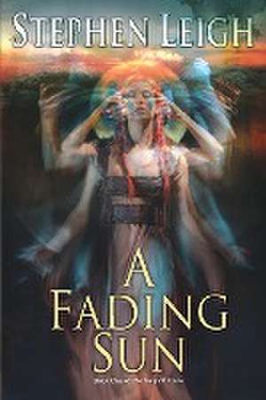 A Fading Sun de Stephen Leigh