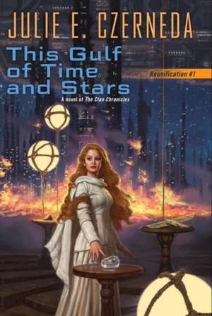 This Gulf of Time and Stars de Julie E. Czerneda