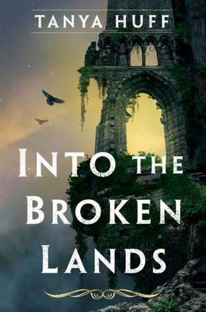 Into the Broken Lands de Tanya Huff