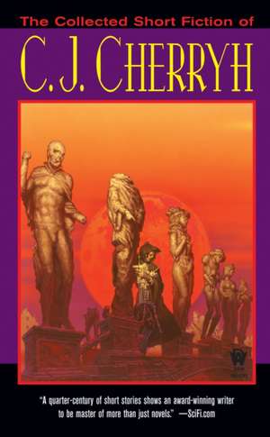 The Collected Short Fiction of C.J. Cherryh de C. J. Cherryh