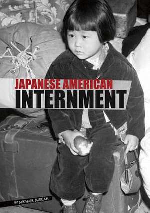 Japanese American Internment de Angie Peterson Kaelberer