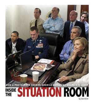 Inside the Situation Room de Dan Elish