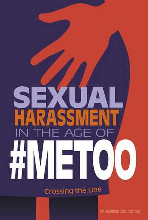 Sexual Harassment in the Age of #Metoo de Rebecca Stanborough