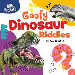 Goofy Dinosaur Riddles de A J Sautter