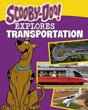 Scooby-Doo Explores Transportation de John Sazaklis