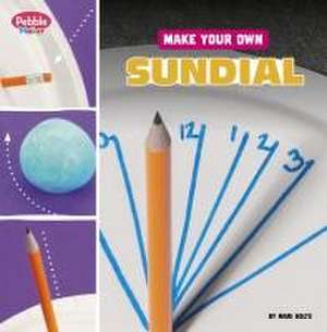 Make Your Own Sundial de Mari Bolte