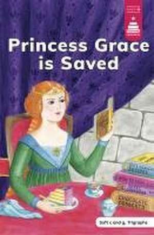 Princess Grace Is Saved de Leanna Koch