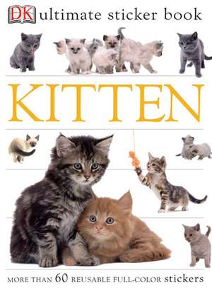 Kitten [With Stickers] de DK Publishing