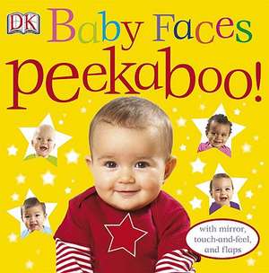 Baby Faces Peekaboo! de DK Publishing