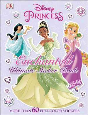 Disney Princess Enchanted Ultimate Sticker Book de Jo Casey