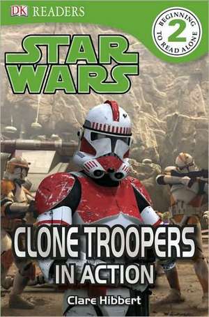 DK Readers L2: Clone Troopers in Action de Clare Hibbert