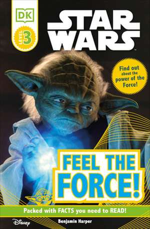 Star Wars: Feel the Force! de Benjamin Harper