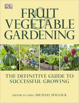 Fruit & Vegetable Gardening de Michael Pollock