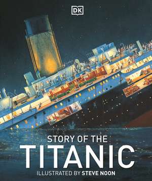 Story of the Titanic de Eric Kentley