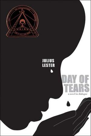 Day of Tears: A Novel in Dialogue de Julius Lester