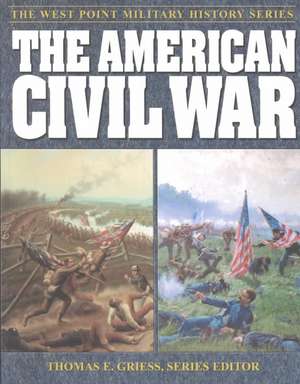 The American Civil War de Thomas E. Griess