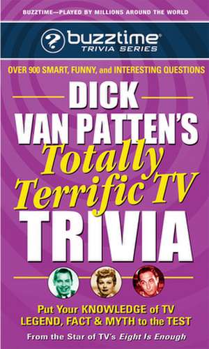 Dick Van Patten's Totally Terrific TV Trivia de Dick Van Patten