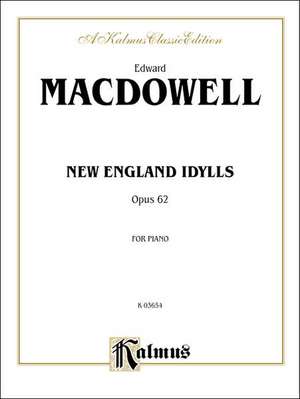 New England Idylls, Op. 62 de Edward MacDowell