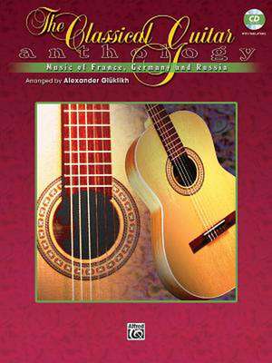 The Classical Guitar Anthology de Alexander Gluklikh