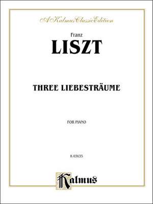 Liszt: Three Liebestraume for Piano de Franz Liszt