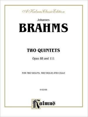 Two Quintets, Op. 88 and 111: 2 Violins, 2 Violas, & Cello de Johannes Brahms