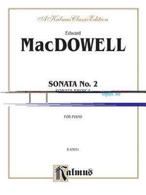 Sonata No. 2, Op. 50 (Sonata Eroica) de Edward MacDowell