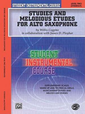 Studies and Melodious Etudes for Alto Saxophone, Level Two de Willis Coggins